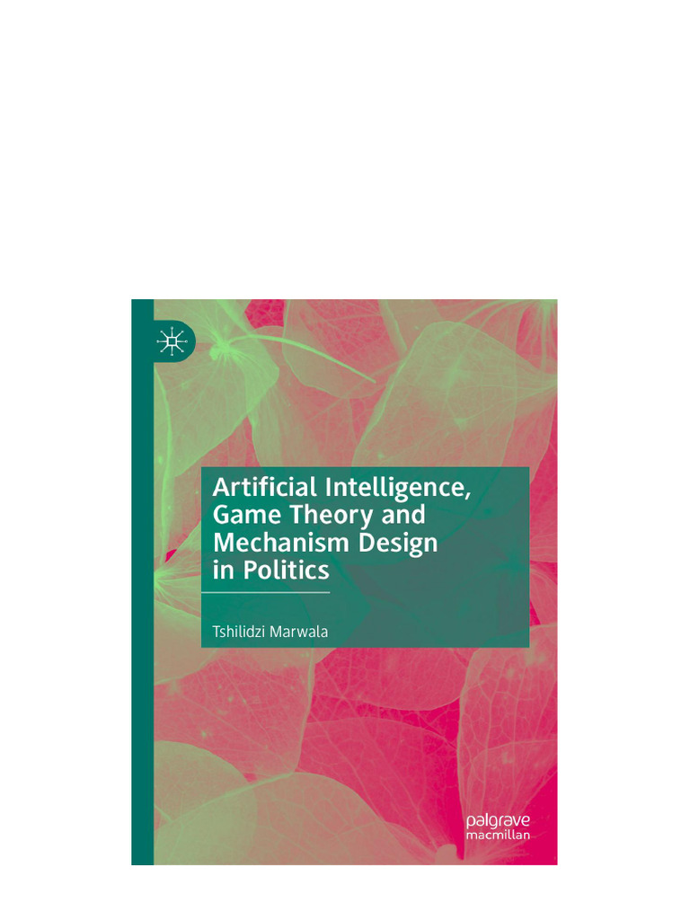 Artificial Intelligence, Game Theory and Mechanism Design in ...