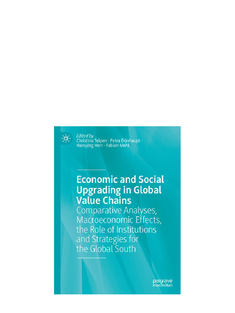Economic and Social Upgrading in Global Value Chains: Comparative ...