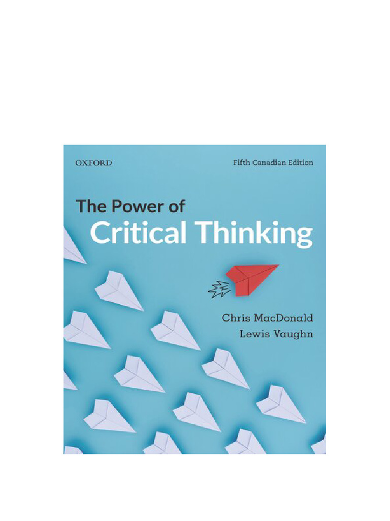The Power of Critical Thinking: Fifth Canadian Edition Chris Macdonald ...