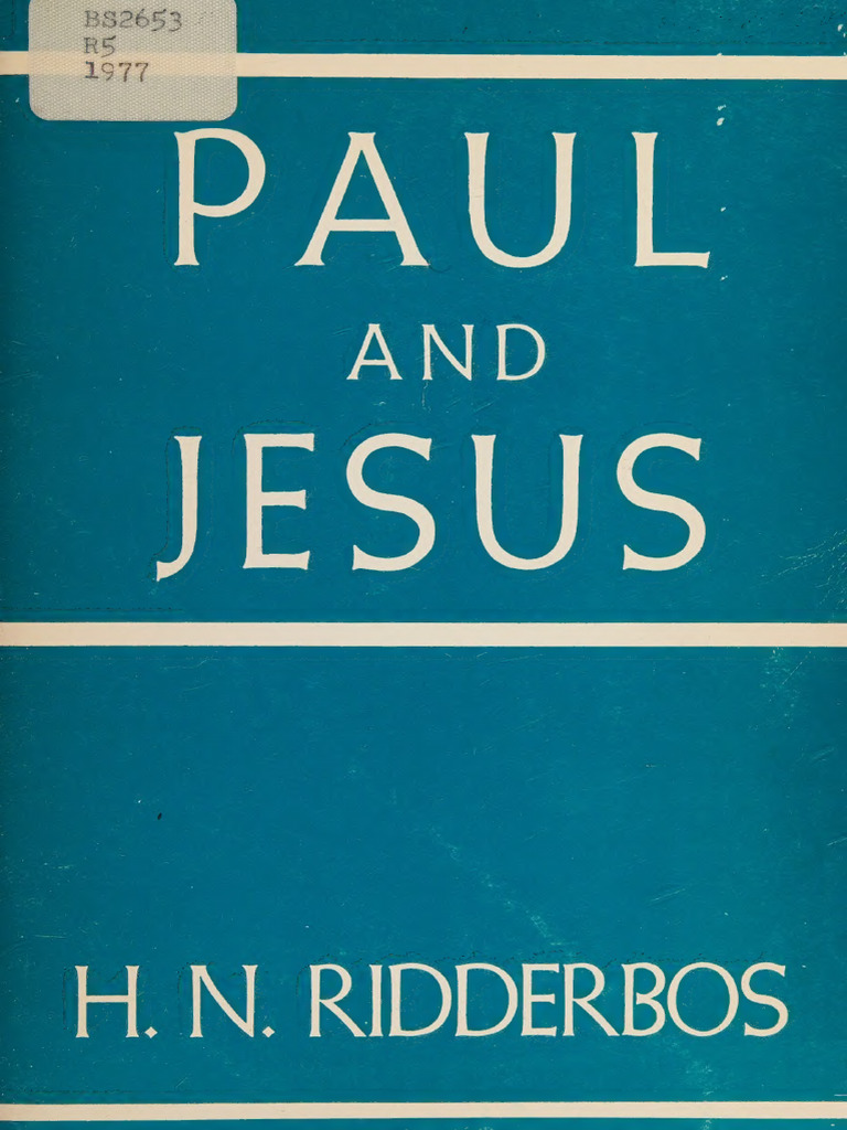 Paul and Jesus - Ridderbos - 1957 | PDF | Paul The Apostle | Abrahamic ...