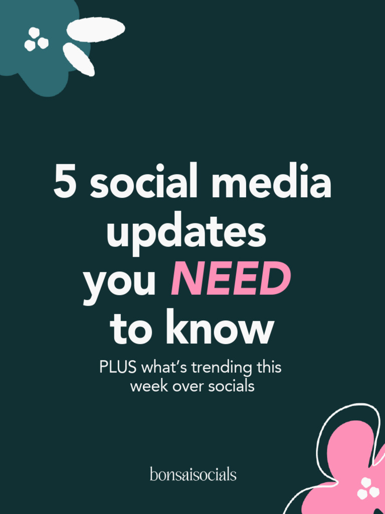 5 Social Media Updates You NEED To Know 1740119705 | PDF