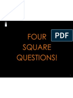 Four Square Questions!