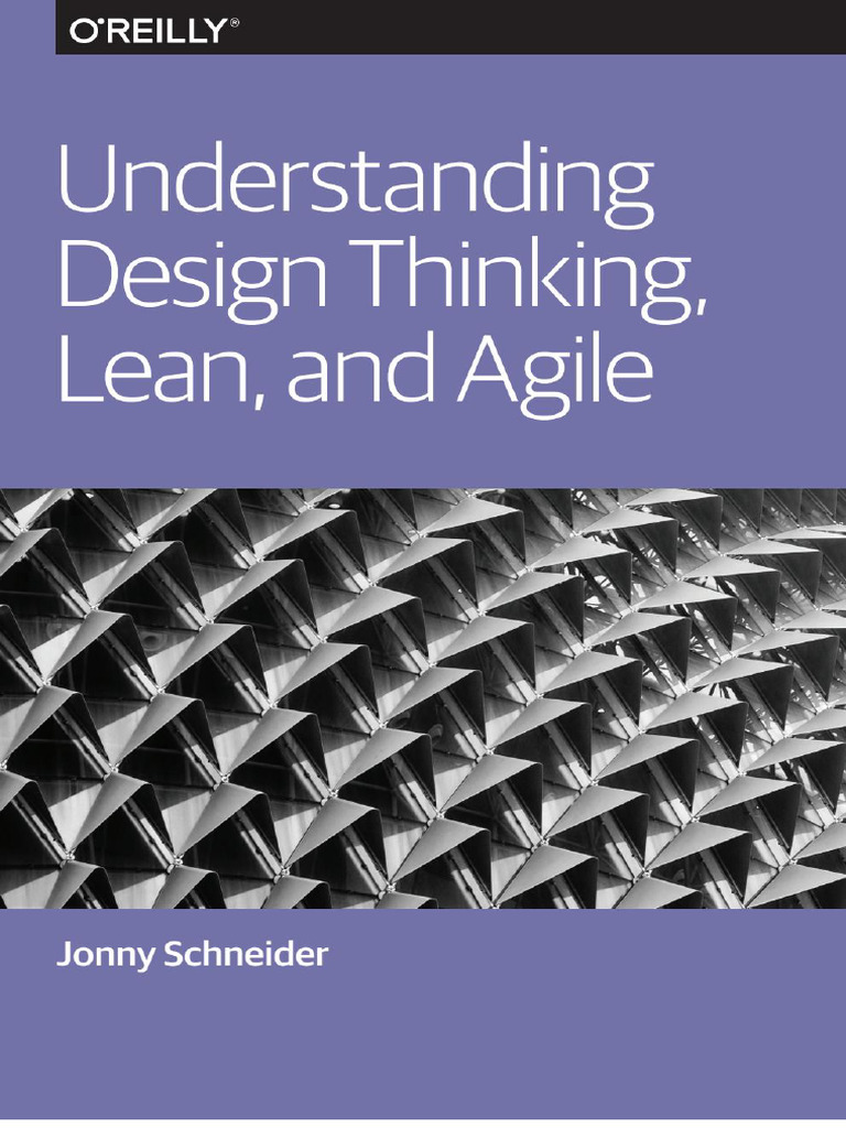 Understanding Design Thinking Lean and Agile | PDF