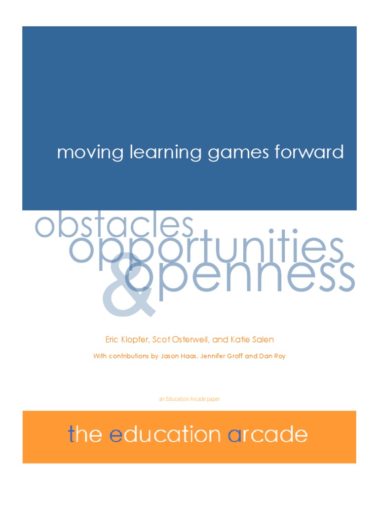 Moving Learning Games Forward - Obstacles, Opportunities, and Openness ...