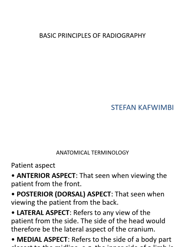 Lecture I Basic Principles of Radiography 3 | PDF | Anatomical Terms Of ...