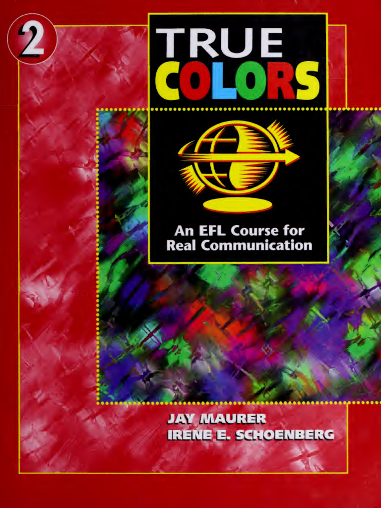 True Colors - An EFL Course For Real Communication. | PDF