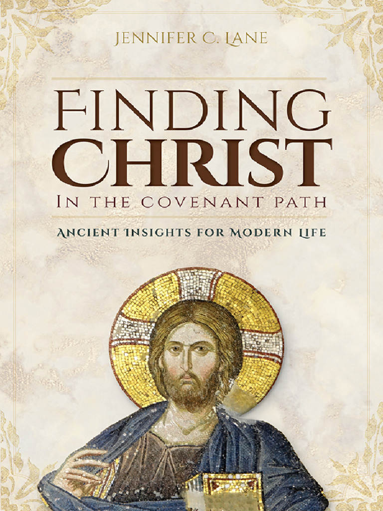Finding Christ in The Covenant Path Ancient Insights For Modern | PDF ...