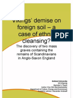 Vikings' Demise On Foreign Soil - A Case of Ethnic Cleansing?: The Discovery of Two Mass Graves Containing The Remains of Scandinavians in Anglo-Saxon England