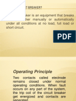 A Circuit Breaker Is An Equipment That Breaks A Circuit Either Manually or Automatically Under All Conditions at No Load, Full Load or Short Circuit