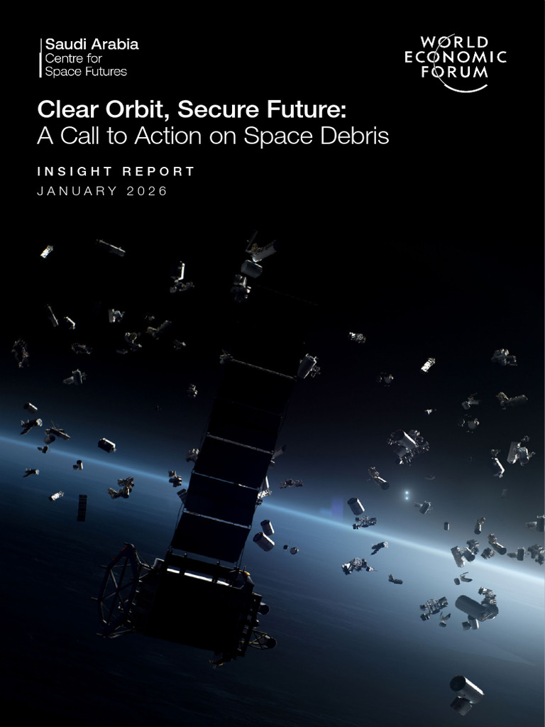 WEF Clear Orbit Secure Future 2026 | PDF | Space Debris | Satellite