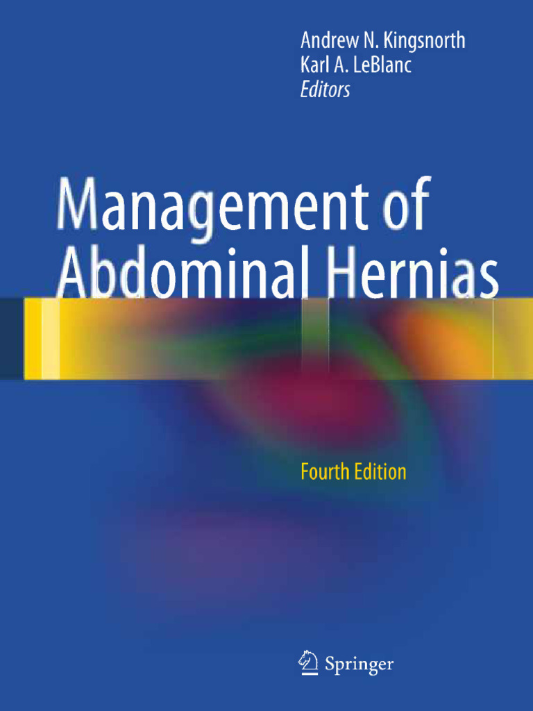2013 [Kingsnorth & LeBlanc] Management of Abdominal Hernias, 4th Ed. | PDF