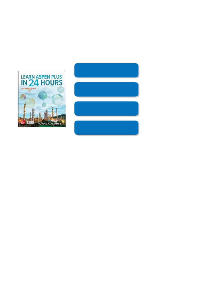 Read Learn Aspen Plus in 24 Hours, Second Edition Thomas A. Adams full ...