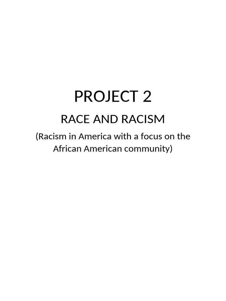 PROJECT 2 Race and Racism (American Racism) | PDF | Racism ...