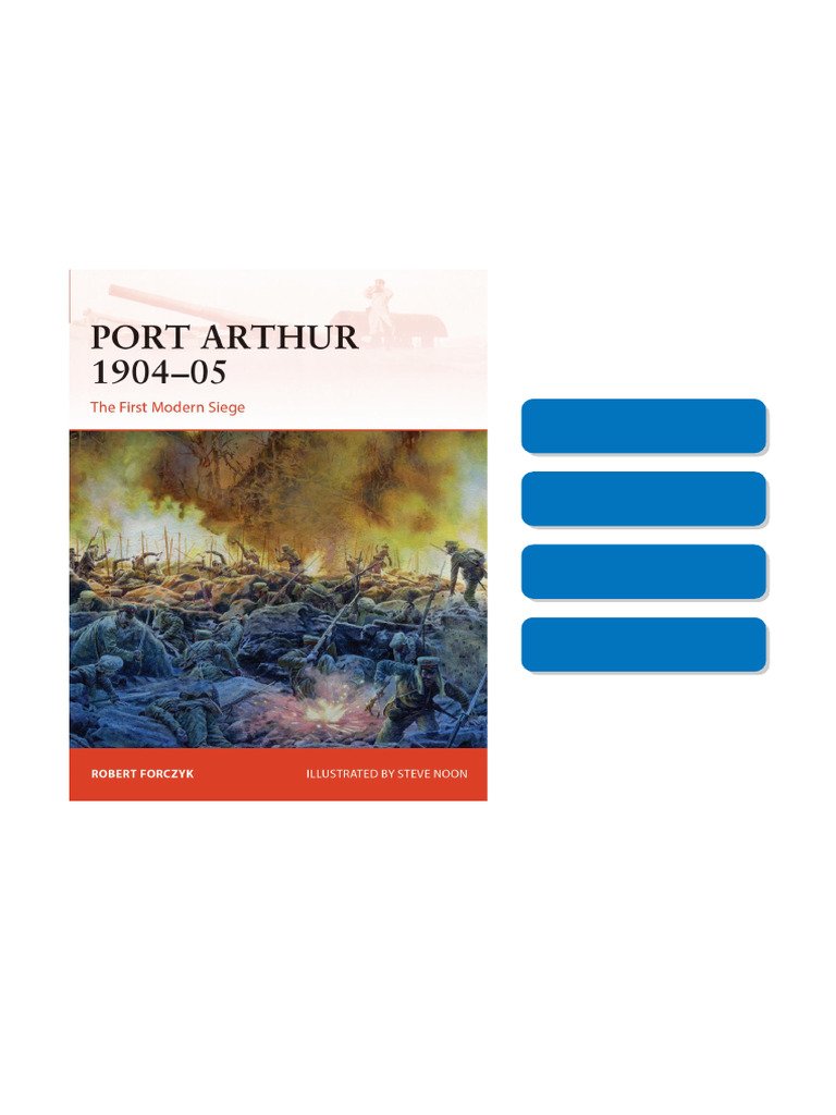 Port Arthur 1904–05: The First Modern Siege 1st Edition Robert Forczyk ...