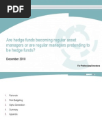 Are Hedge Funds Becoming Regular Asset Managers or Are Regular Managers Pretending To Be Hedge Funds?