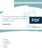 Are Hedge Funds Becoming Regular Asset Managers or Are Regular Managers Pretending To Be Hedge Funds?