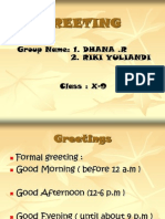 Greeting: Group Name: 1. DHANA .R 2. Riki Yuliandi