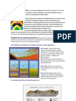 Un Sistema Petrolero Es Un Sistema Geológico Que Abarca Las Rocas Generadoras de Hidrocarburos Relacionadas e Incluye A Todos Los Elementos y Procesos Geológicos Que Son Esenciales para La Exist