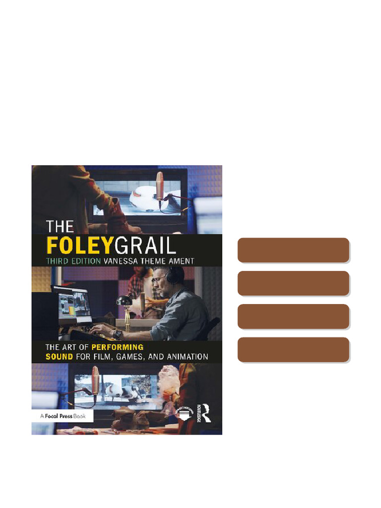 The Foley Grail The Art of Performing Sound for Film Games and ...