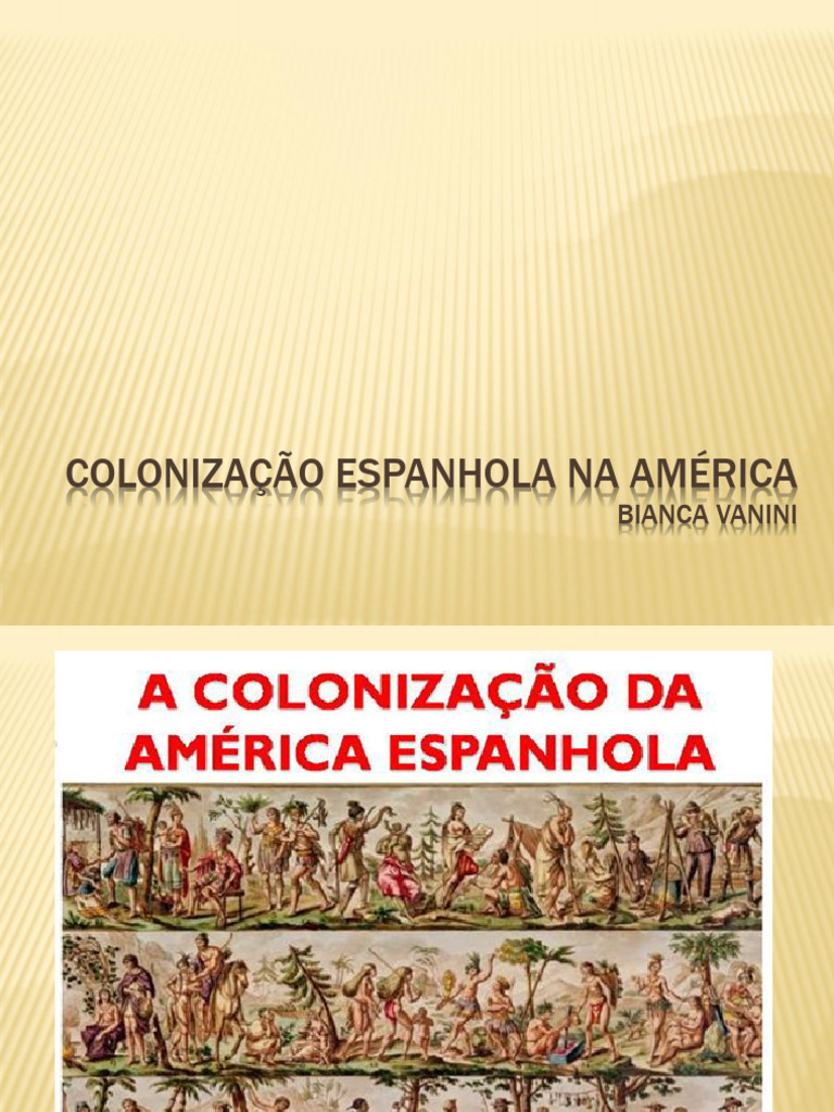 Colonização Espanhola Na América | PDF | Império Inca | Hernán Cortés