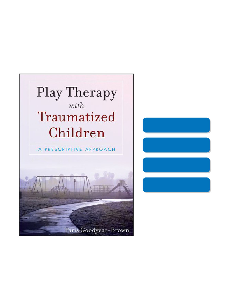 Play Therapy with Traumatized Children 1st Edition, direct link | PDF ...