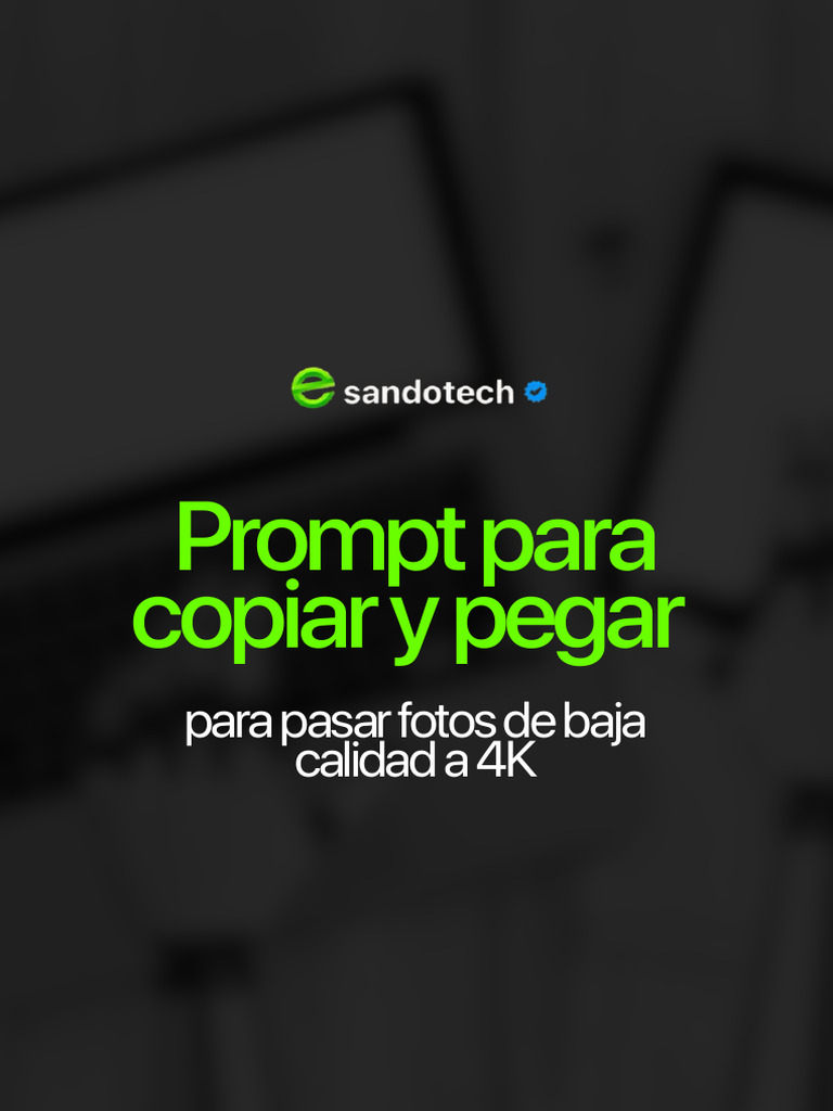 Prompt-mejora Tus Imágenes a 4K | PDF