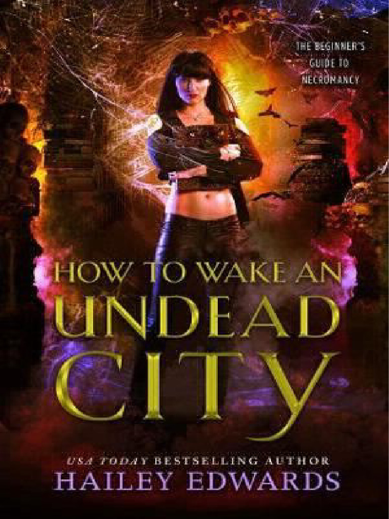 Hailey Edwards - The Beginner's Guide to Necromancy 6. - How to Wake an ...