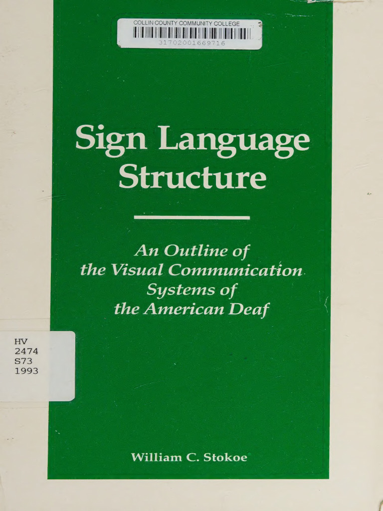 Sign Language Structure _ an Outline of the Visual -- Stokoe, William C ...