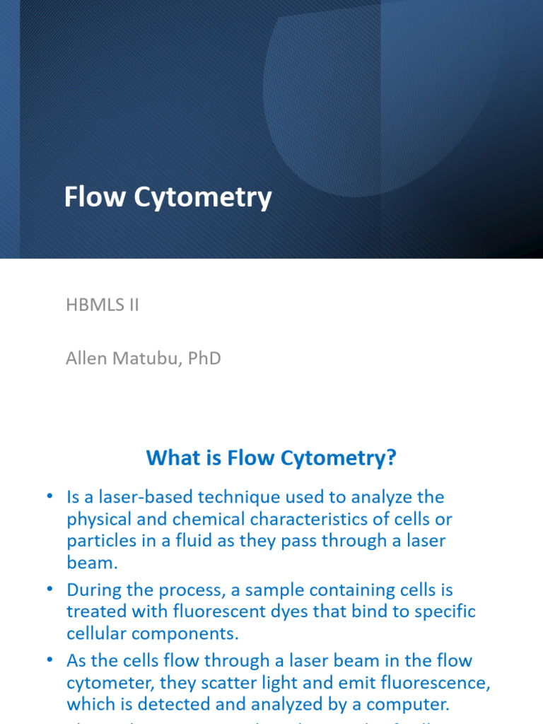 Flow Cytometry HBMLS II_Allen Matubu | PDF | Flow Cytometry | Optical ...
