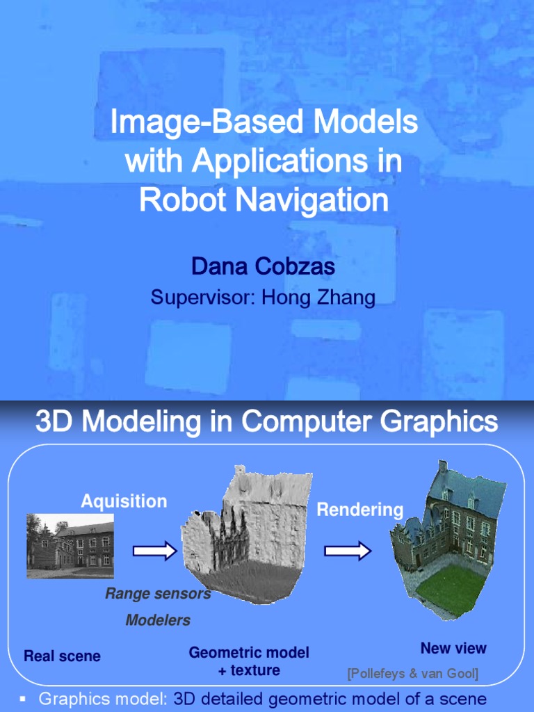 Image-Based Models With Applications in Robot Navigation: Dana Cobzas ...