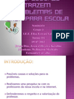 Professores Trazem Problemas de Casa para Escola