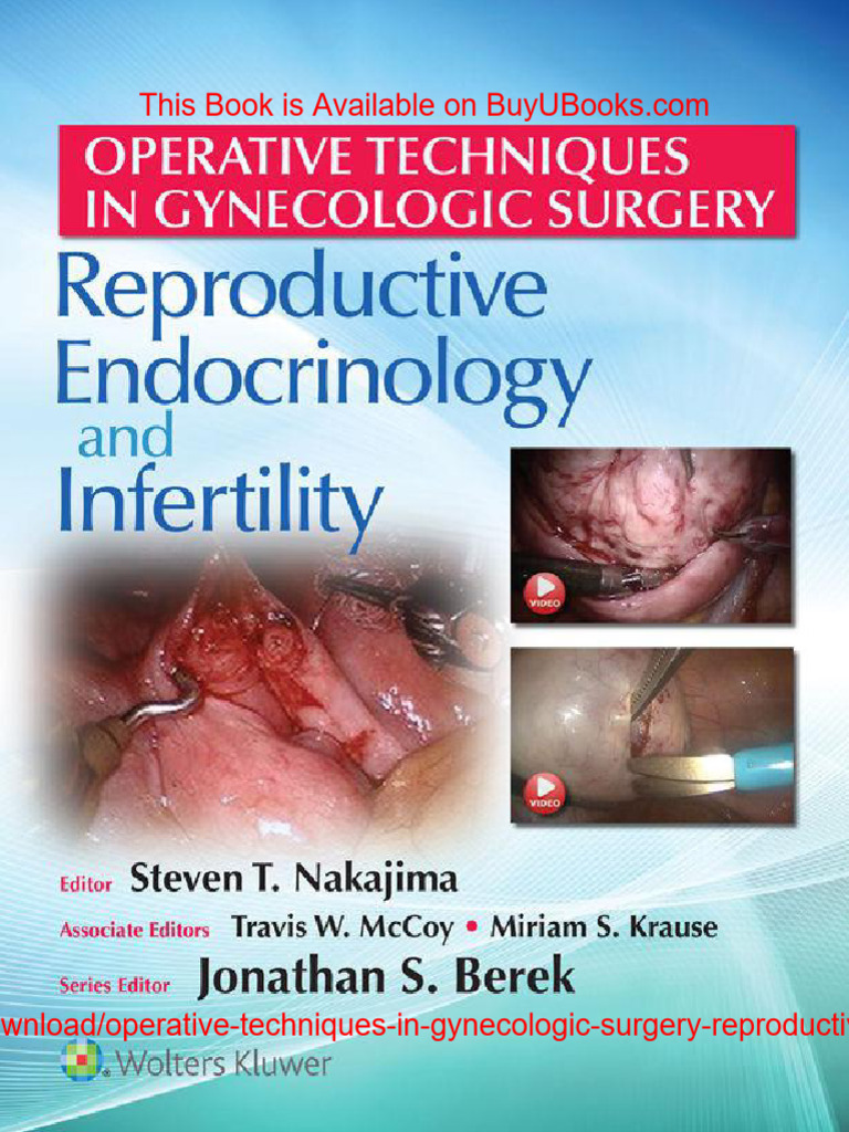 Operative Techniques in Gynecologic Surgery Reproductive; Endocrinology ...
