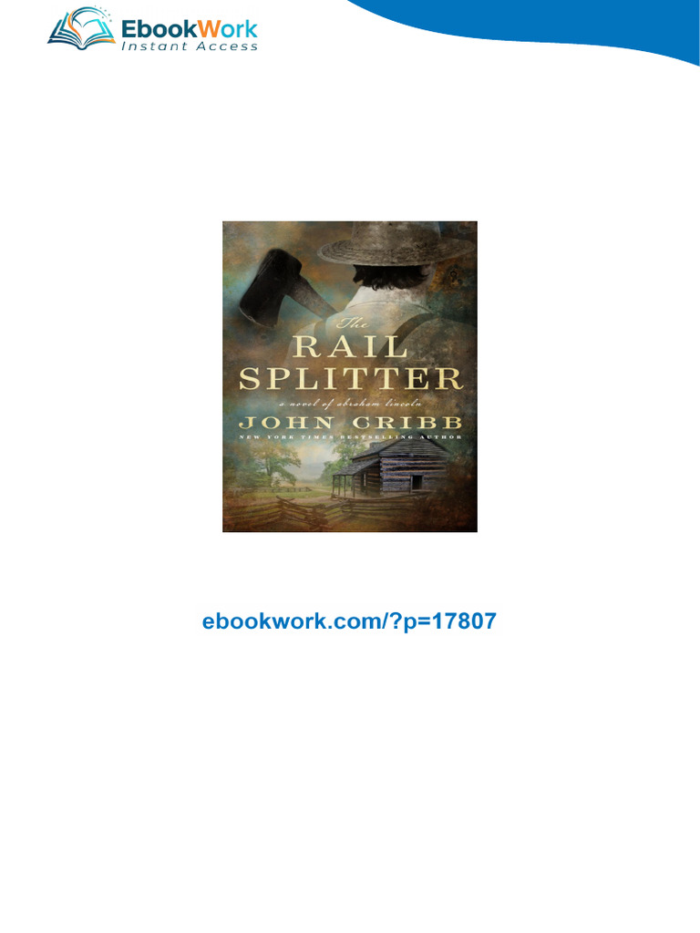The Rail Splitter John Cribb PDF | PDF | Abraham Lincoln