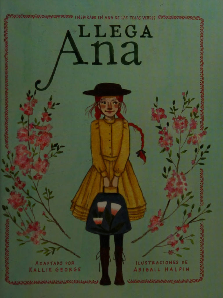 Llega Ana_ Inspirada en Ana de Las Tejas Verdes (Spanish -- K George ...
