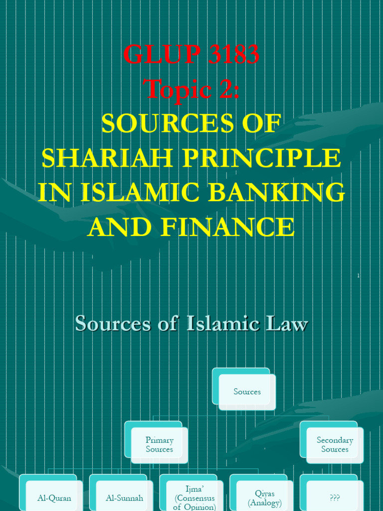 Topic 1b - Sources of Shariah Principle in Islamic Banking and Finance ...