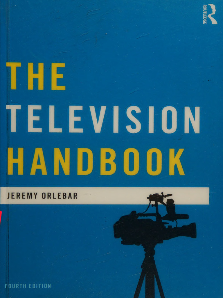 The Television Handbook (Media Practice) -- Orlebar, Jeremy -- Media ...