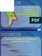 IMPLEMENTAREA PROIECTELOR  ÎN REGIUNEA DE  DEZVOLTARE  CENTRU la data 01.08.2012