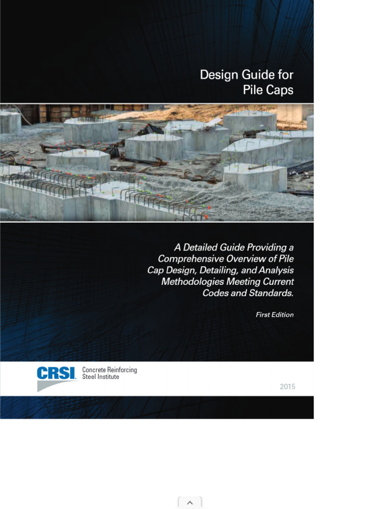 Pile Cap Design Guide_ Analysis, Detailing, And Methodologies | PDF