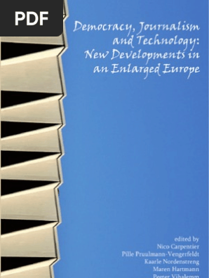 Democracy Journalism And Technology New Developments In An
