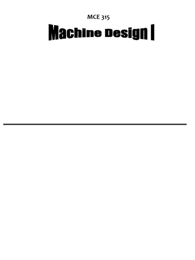 Machine Design I (MCE315) | PDF | Ductility | Deformation (Engineering)