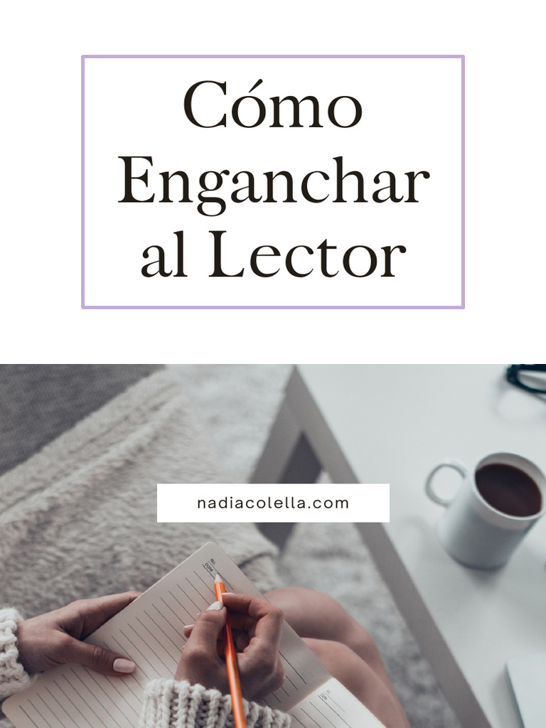 Cómo Enganchar Al Lector - Nadia Escritora | PDF