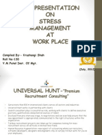 The Presentation ON Stress Management AT Work Place: Compiled By:-Krushangi Shah Roll No:130 V.M.Patel Inst. of MGT