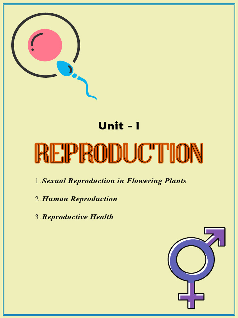 Unit 1 - Reproduction Notes | PDF | Pollination | Flowers