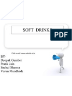 Soft Drinks: BY-Deepak Gumber Pratik Jain Snehal Sharma Varun Mundhada