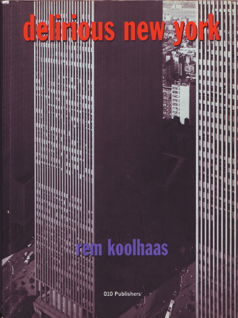 Rem L Koolhaas Delirious New York
