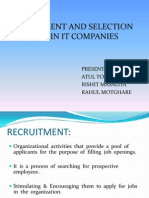 Recruitment and Selection Process in It Companies: Presented By: Atul Tote Rishit Masaliya Rahul Motghare