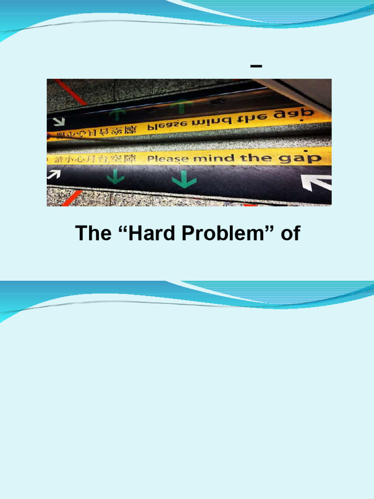 03 Week 3 - The Hard Problem | PDF | Philosophy Of Mind | Mind–Body Problem
