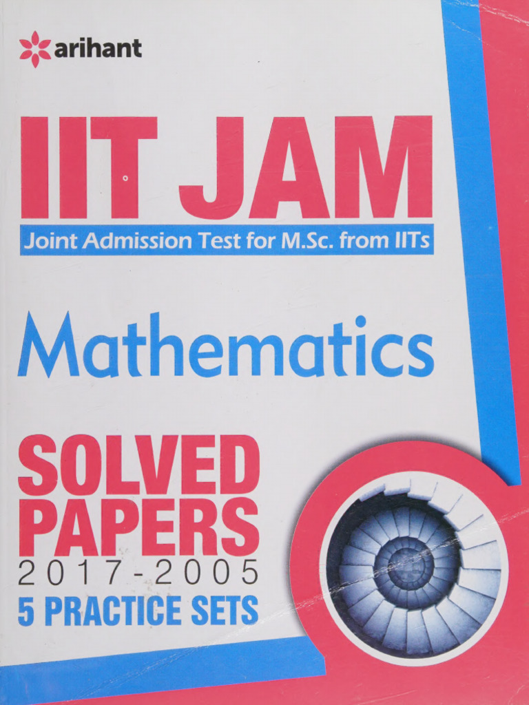 IIT JAM - MATHEMATICS Solved Papers (2017-2005) 5 Practice -- Neha ...