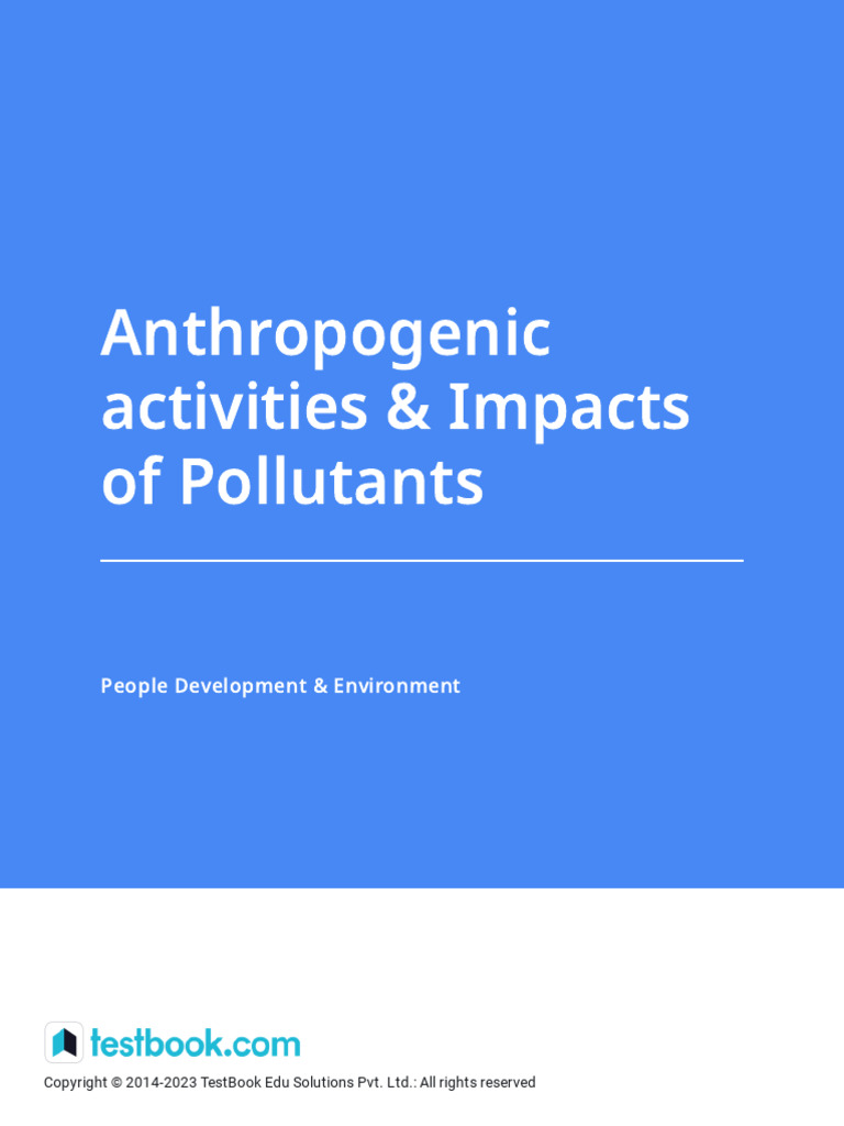 Anthropogenic Activities & Impacts of Pollutants | PDF | Human Impact ...