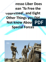 De Oppresso Liber Does Not Mean 'To Free The Oppressed', and Eight Other Things You Did Not Know About The Special Forces